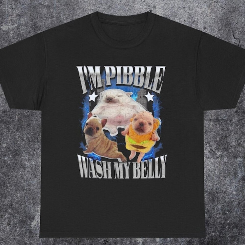 Funny Pibble T Shirt Dog Meme Tee Baby French Bulldog Brainrot Gen Z Meme 90